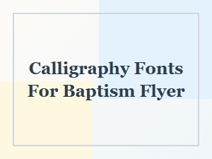 Graceful Baptism Flyer Fonts for Classical Calligraphy