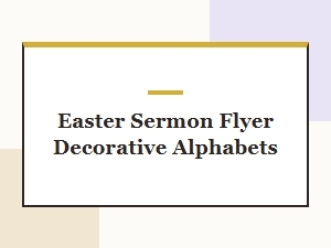 Decorative Alphabets for an Inspirational Easter Sermon Flyer