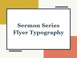 Fonts for an Engaging Sermon Series Flyer
