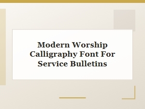 Graceful Fonts for Contemporary Worship Bulletins