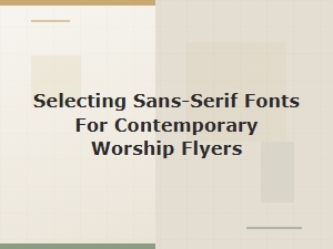 Choosing Sans-Serif Fonts for Modern Worship Flyers