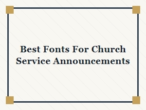 Scriptural Fonts for Service Announcements